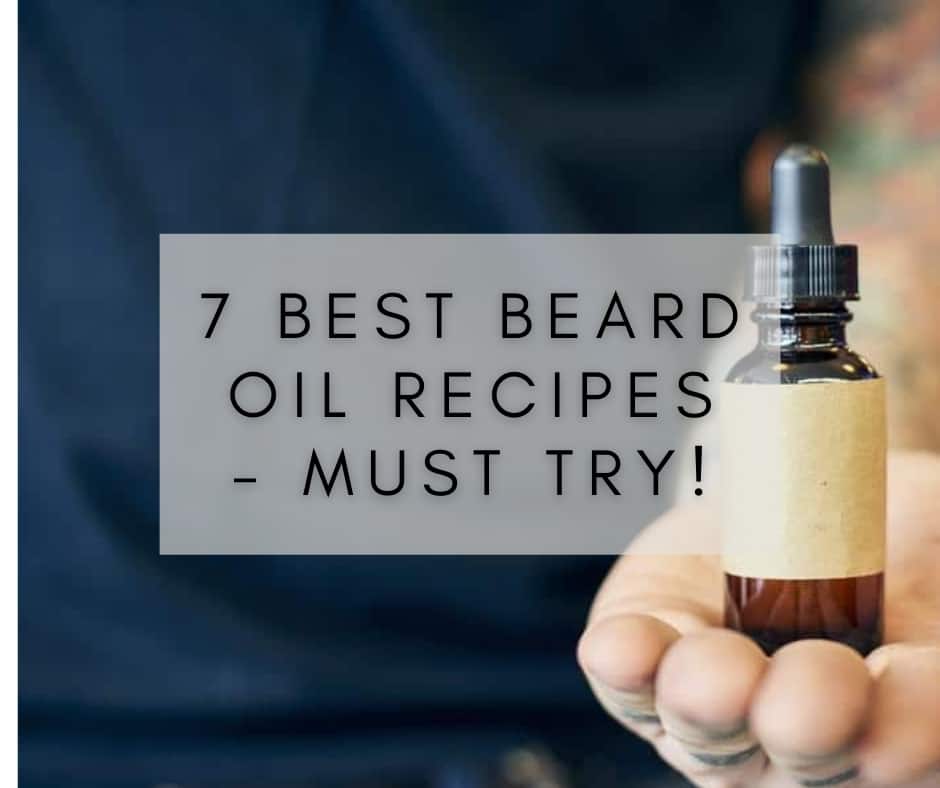 7 Best Beard oil recipes - TurboBeard